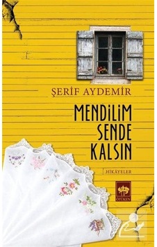 Mendilim Sende Kalsın - Şerif Aydemir Mendilim Sende Kalsın - Şerif Aydemir
