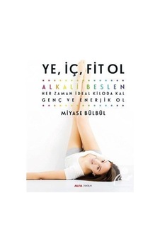 Ye, Iç, Fit Ol / Miyase Bülbül Ye, Iç, Fit Ol / Miyase Bülbül
