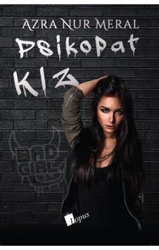 Psikopat Kız (Ciltli) / Azra Nur Meral Psikopat Kız (Ciltli) / Azra Nur Meral