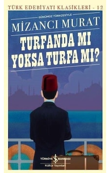 Turfanda Mi Yoksa Turfa Mi - Mizanci Murat - Türkiye Iş Bankasi K Turfanda Mi Yoksa Turfa Mi - Mizanci Murat - Türkiye Iş Bankasi K