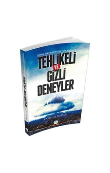 Dünya Hegemonyası İçin Yapılan Tehlikeli ve Gizli Deneyler