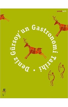 Deniz Gürsoy'un Gastronomi Tarihi - Deniz Gürsoy - Oğlak Yayıncılık Deniz Gürsoy'un Gastronomi Tarihi - Deniz Gürsoy - Oğlak Yayıncılık