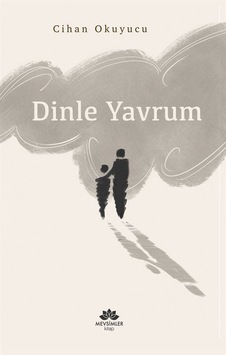 Dinle Yavrum / Cihan Okuyucu Dinle Yavrum / Cihan Okuyucu