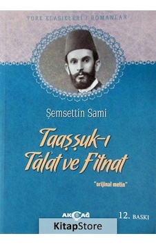 Taaşşuk-I Tal'At Ve Fitnat - Şemseddin Sami N11.3829