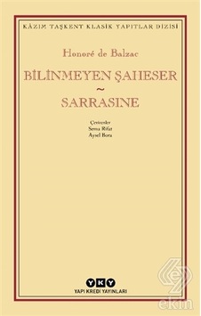 Bilinmeyen Şaheser - Sarrasine - Honore de Balzac - Yapı Kredi Yayınları Bilinmeyen Şaheser - Sarrasine - Honore de Balzac - Yapı Kredi Yayınları