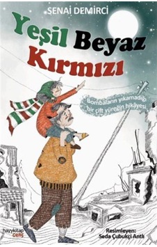 Yeşil Beyaz Kırmızı / Senai Demirci Yeşil Beyaz Kırmızı / Senai Demirci