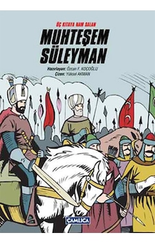 Üç Kıtaya Nam Salan Muhteşem Süleyman- Çamlıca Basım Yayın