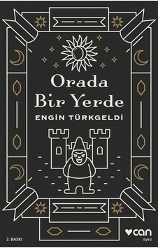 Orada Bir Yerde Engin Türkgeldi Can Yayınları Orada Bir Yerde Engin Türkgeldi Can Yayınları