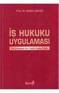 İş Hukuku Uygulaması - Müjdat Şakar 2.el İş Hukuku Uygulaması - Müjdat Şakar 2.el