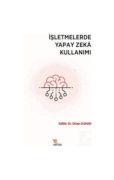Işletmelerde Yapay Zeka Kullanımı Işletmelerde Yapay Zeka Kullanımı