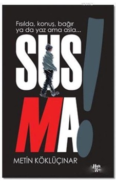 Susma Metin Köklüçınar Halk Kitabevi 9786052365205 Susma Metin Köklüçınar Halk Kitabevi 9786052365205