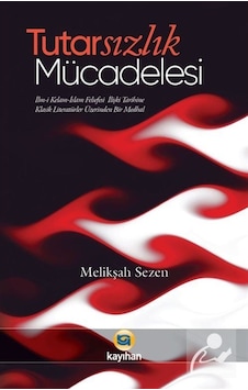 Tutarsızlık Mücadelesi - Melikşah Sezen - Kayıhan Yayınları