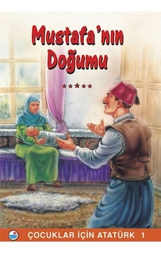 Mustafa'nın Doğumu - Çocuklar İçin Atatürk- Engin