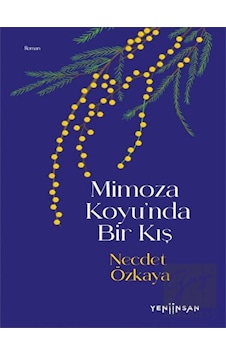 Mimoza Koyu’nda Bir Kış Yeni İnsan Yayınevi - Yeni İnsan Yayınevi Mimoza Koyu’nda Bir Kış Yeni İnsan Yayınevi - Yeni İnsan Yayınevi