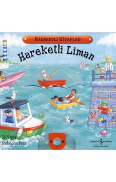 Hareketli Liman - Rebecca Finn - İş Bankası Kültür Yayınları Hareketli Liman - Rebecca Finn - İş Bankası Kültür Yayınları