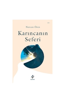 Karıncanın Seferi / Nurcan Ören Karıncanın Seferi / Nurcan Ören