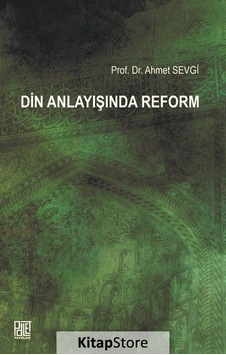 Din Anlayışında Reform - Ahmet Sevgi - Palet Yayınları Din Anlayışında Reform - Ahmet Sevgi - Palet Yayınları