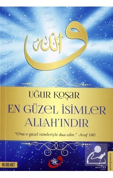 En Güzel İsimler Allah'ındır / Uğur Koşar 9786054994687 En Güzel İsimler Allah'ındır / Uğur Koşar 9786054994687