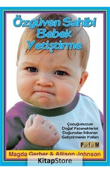 Özgüven Sahibi Bebek Yetiştirme - Magda Gerber - Allison Johnson - Platform Yayınları Özgüven Sahibi Bebek Yetiştirme - Magda Gerber - Allison Johnson - Platform Yayınları