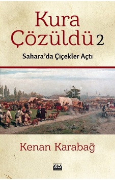 Kura Çözüldü 2 - Sahara'da Çiçekler Açtı - Kenan Karabağ - Su Yayınları