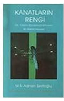 Kanatların Rengi - Adnan Şerifoğlu - Scala Yayıncılık Kanatların Rengi - Adnan Şerifoğlu - Scala Yayıncılık
