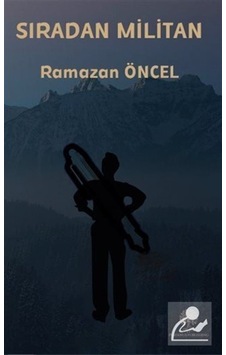 Sıradan Militan - Ramazan Öncel - Platanus Publishing Sıradan Militan - Ramazan Öncel - Platanus Publishing