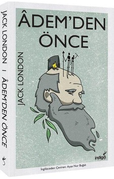 Indigo Adem'den Önce Jack London Indigo Adem'den Önce Jack London