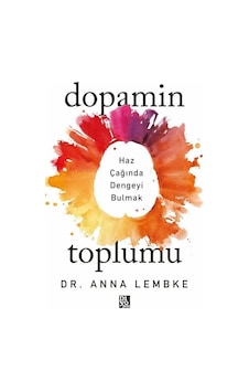 Dopamin Toplumu / Dr. Anna Lembke Dopamin Toplumu / Dr. Anna Lembke