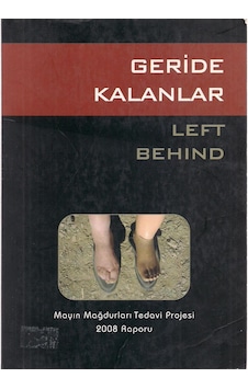 Geride Kalanlar Mayın Mağdurları Tedavi Projesi 2008 Raporu Geride Kalanlar Mayın Mağdurları Tedavi Projesi 2008 Raporu