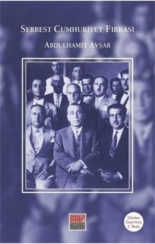Serbest Cumhuriyet Fırkası - Abdulhamit Avşar - Maarif Mektepleri Serbest Cumhuriyet Fırkası - Abdulhamit Avşar - Maarif Mektepleri