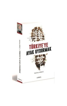Türkiye'ye Ayak Uydurmak - Halime Kökçe - Görüş Türkiye'ye Ayak Uydurmak - Halime Kökçe - Görüş