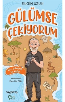 Gülümse Çekiyorum / Engin Uzun