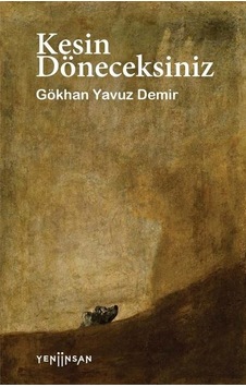 Kesin Döneceksiniz - Gökhan Yavuz Demir - Yeni İnsan Yayınevi