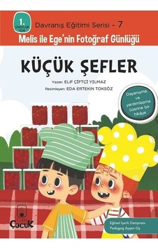 Küçük Şefler - 1. Sınıflar İçin Davranış Eğitimi Serisi 7 - Melis ile Ege'nin Fotoğraf Günlüğü - Elif Çiftçi Yılmaz - Floki Çocuk Küçük Şefler - 1. Sınıflar İçin Davranış Eğitimi Serisi 7 - Melis ile Ege'nin Fotoğraf Günlüğü - Elif Çiftçi Yılmaz - Floki Çocuk