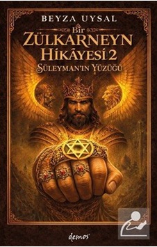 Bir Zülkarneyn Hikayesi 2 & Süleyman'ın Yüzüğü / Beyza Uysal