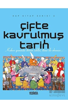 Çifte Kavrulmuş Tarih - Yedikıta Kitaplığı Çifte Kavrulmuş Tarih - Yedikıta Kitaplığı