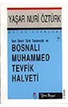 Son Devir Türk Tasavvufu ve Bosnalı Muhammed Tevfik Halveti- Yeni Boyut Son Devir Türk Tasavvufu ve Bosnalı Muhammed Tevfik Halveti- Yeni Boyut