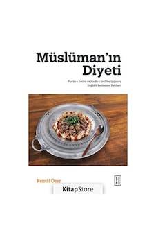Müslüman'ın Diyeti - Kemal Özer - Ketebe Müslüman'ın Diyeti - Kemal Özer - Ketebe