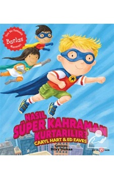 Nasıl Süper Kahraman Kurtarılır / Caryl Hart Nasıl Süper Kahraman Kurtarılır / Caryl Hart