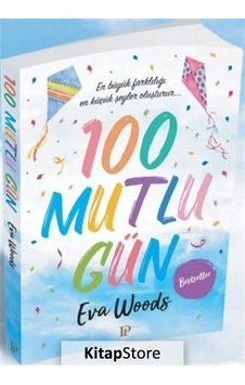 100 Mutlu Gün / Eva Woods 100 Mutlu Gün / Eva Woods