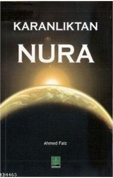 Karanlıktan Nura / Ahmet Faiz Karanlıktan Nura / Ahmet Faiz