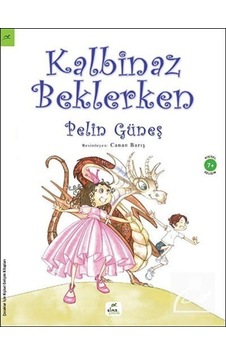 Kalbinaz Beklerken - Pelin Güneş - Elma Yayınevi Kalbinaz Beklerken - Pelin Güneş - Elma Yayınevi