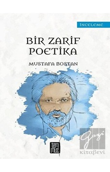 Bir Zarif Poetika - Mustafa Bostan - Temmuz