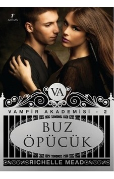 Buz Öpücük - Vampir Akademisi 2.Kitap - Richelle Mead - Artemis Yayınları Buz Öpücük - Vampir Akademisi 2.Kitap - Richelle Mead - Artemis Yayınları