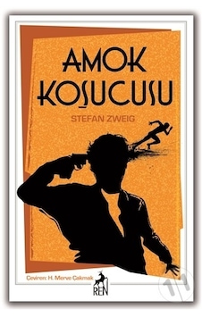 Amok Koşucusu - Stefan Zweig - Ren Kitap Amok Koşucusu - Stefan Zweig - Ren Kitap