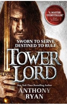 Tower Lord: Book 2 of Raven's Shadow - Anthony Ryan - Orbit Tower Lord: Book 2 of Raven's Shadow - Anthony Ryan - Orbit