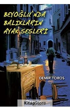 Beyoğlu'nda Balıkların Ayak Sesleri - Demir Toros - İnkılap Kitabevi Beyoğlu'nda Balıkların Ayak Sesleri - Demir Toros - İnkılap Kitabevi