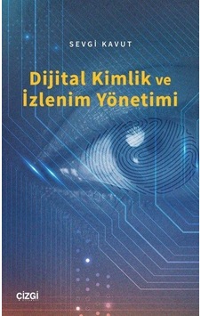 Dijital Kimlik ve İzlenim Yönetimi  - Sevgi Kavut  - Çizgi Kitabevi