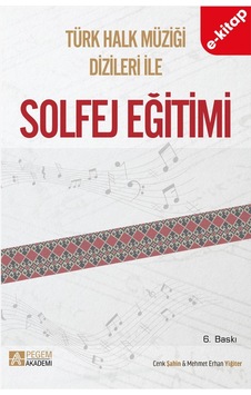 Türk Halk Müziği Dizileriyle Solfej Eğitimi E-kitap