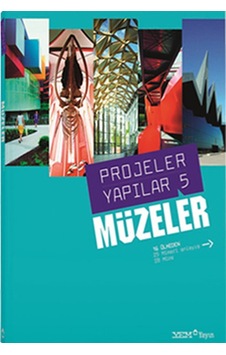 Projeler Yapılar 5 - Müzeler- YEM Yayın Projeler Yapılar 5 - Müzeler- YEM Yayın